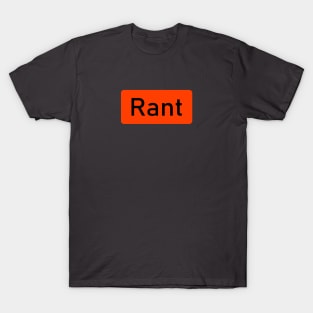 Rant T-Shirt